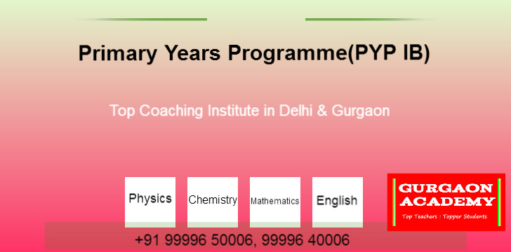 MYP PYP IBDP IB Diploma Programmes Coaching Classes Learning Institute Centre Gurgaon Academy